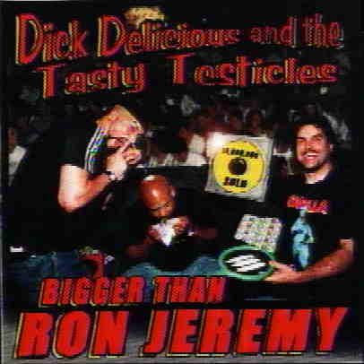 Dick Delicious & The Tasty Testicles